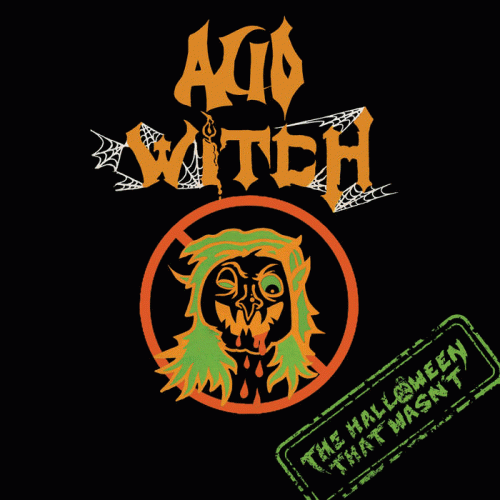 Acid Witch : The Halloween That Wasn't